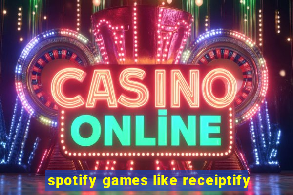 spotify games like receiptify