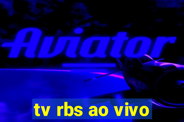 tv rbs ao vivo