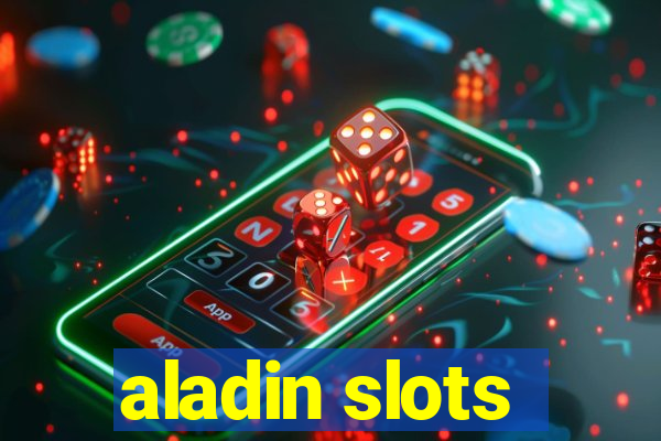 aladin slots