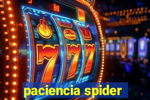 paciencia spider