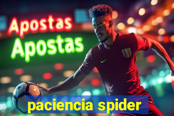 paciencia spider