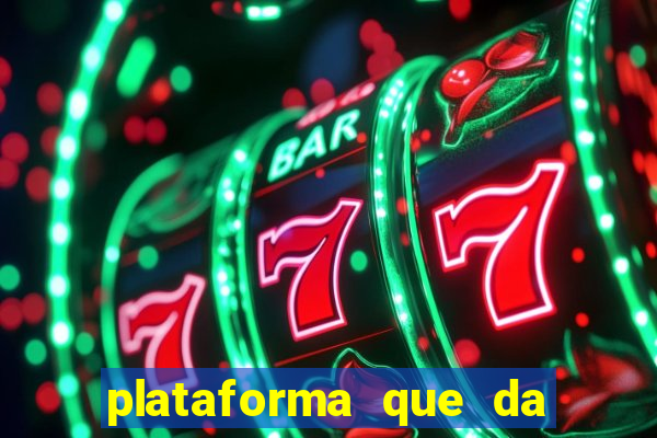 plataforma que da bonus no cadastro e saca no free