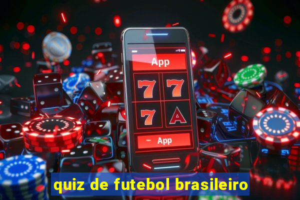 quiz de futebol brasileiro