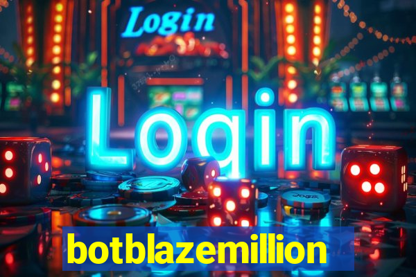 botblazemillion