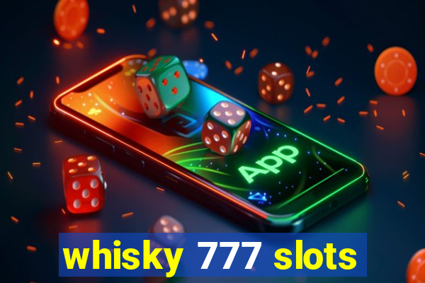 whisky 777 slots