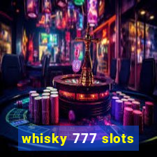 whisky 777 slots