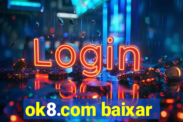 ok8.com baixar