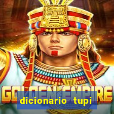 dicionario tupi guarani on line