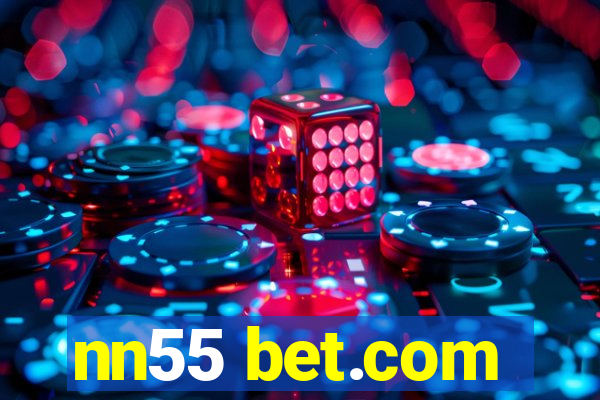 nn55 bet.com