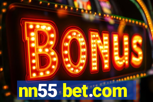 nn55 bet.com