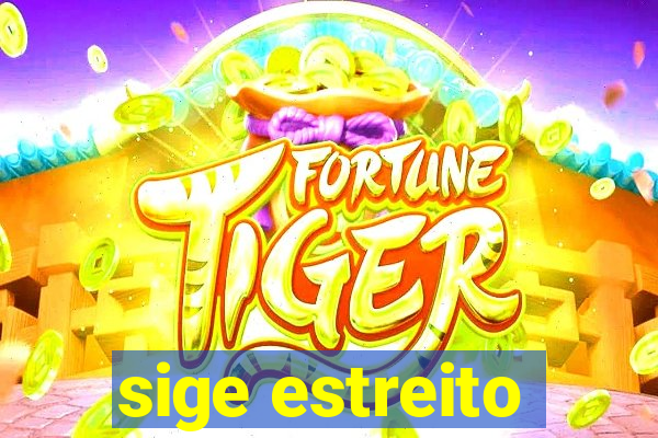 sige estreito