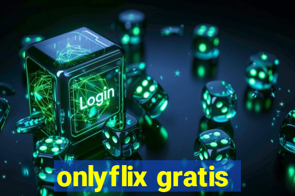 onlyflix gratis