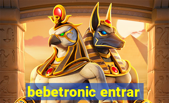 bebetronic entrar