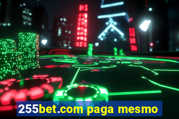 255bet.com paga mesmo