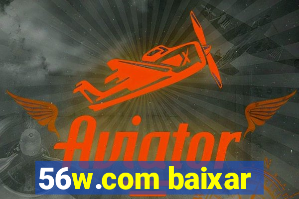 56w.com baixar