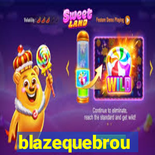 blazequebrou