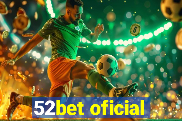 52bet oficial