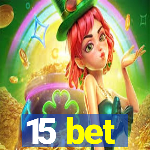 15 bet