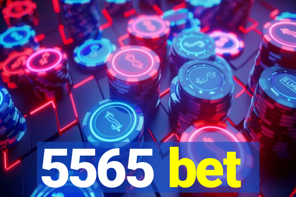 5565 bet