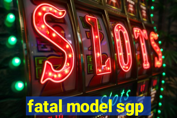 fatal model sgp