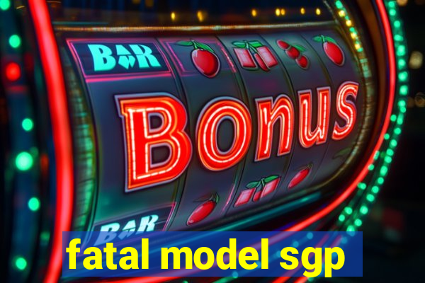 fatal model sgp