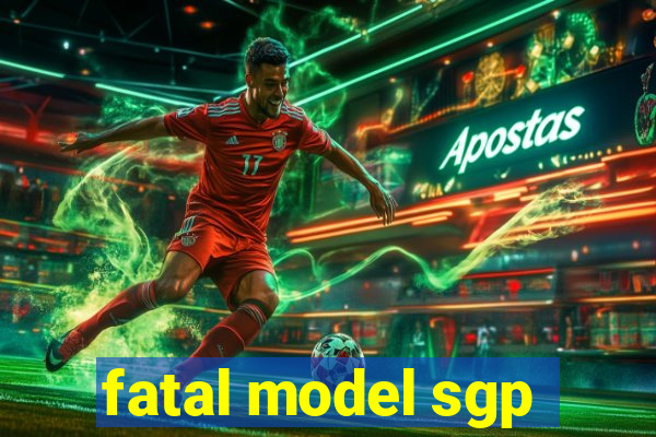 fatal model sgp