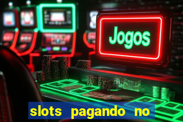 slots pagando no cadastro saque free