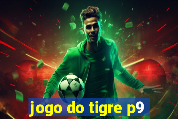 jogo do tigre p9