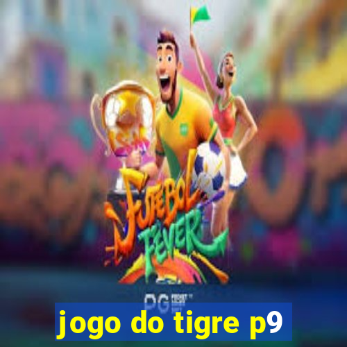 jogo do tigre p9