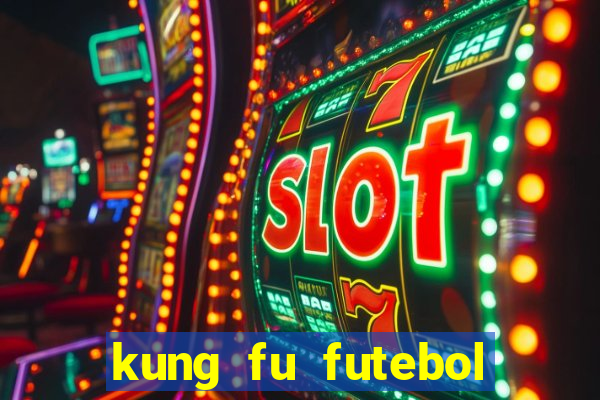 kung fu futebol clube download