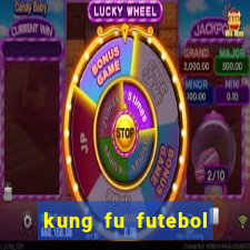 kung fu futebol clube download