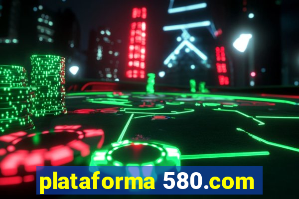 plataforma 580.com