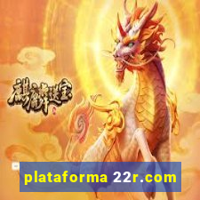 plataforma 22r.com