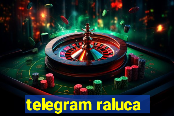 telegram raluca