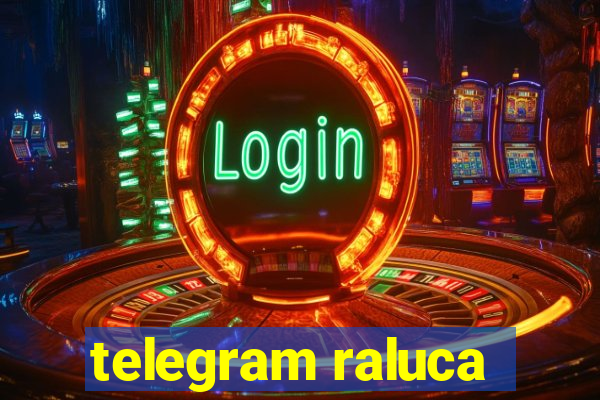 telegram raluca