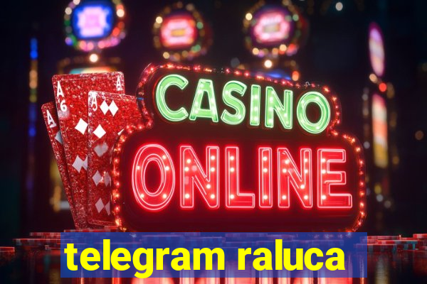 telegram raluca