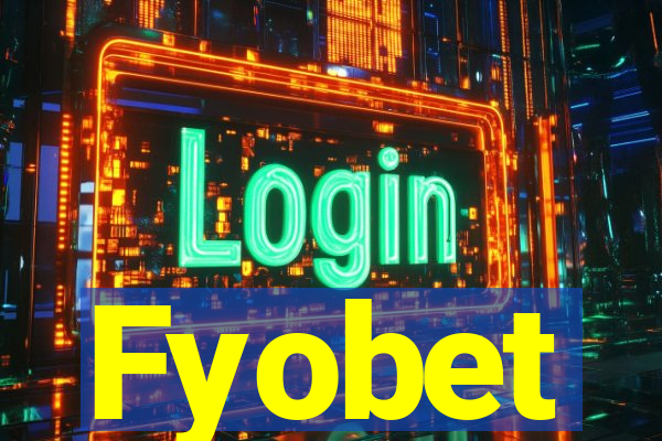 Fyobet