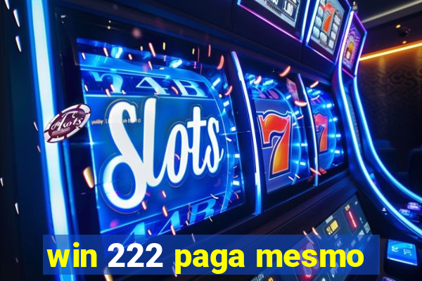 win 222 paga mesmo