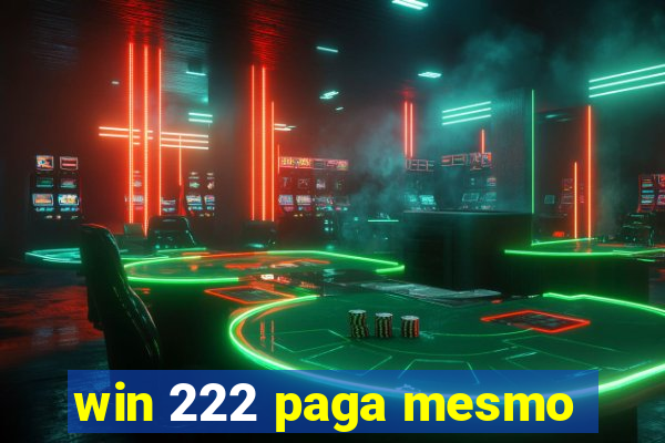 win 222 paga mesmo