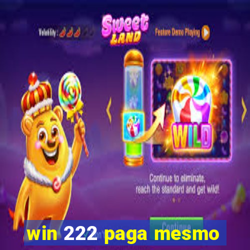 win 222 paga mesmo