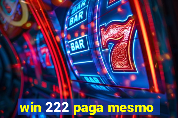 win 222 paga mesmo