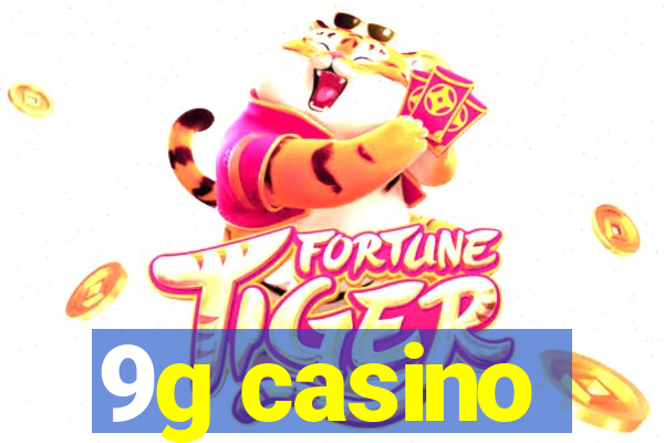 9g casino