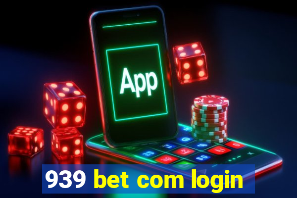 939 bet com login