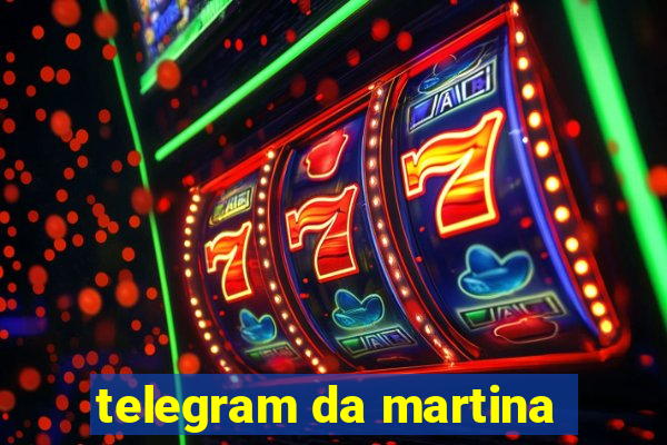 telegram da martina