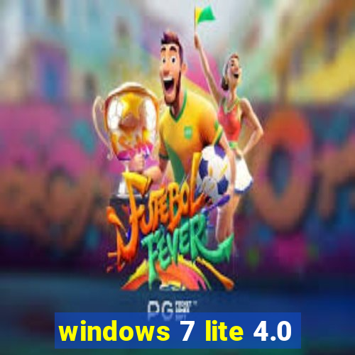 windows 7 lite 4.0