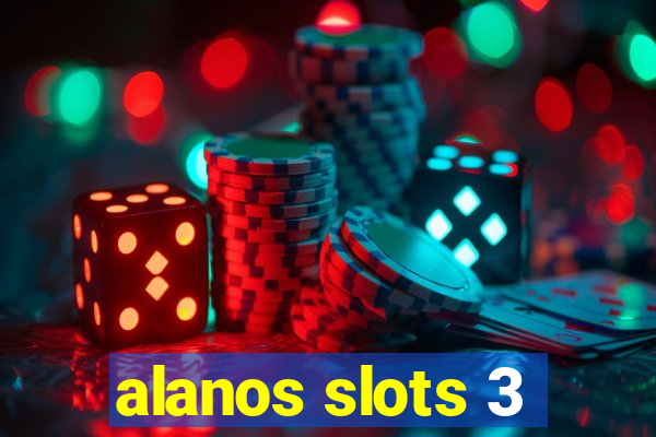 alanos slots 3