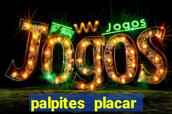 palpites placar exato dos jogos de amanh?