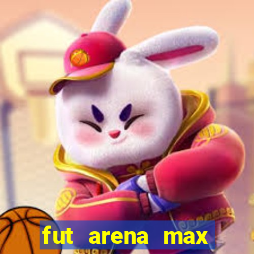 fut arena max futebol ao vivo