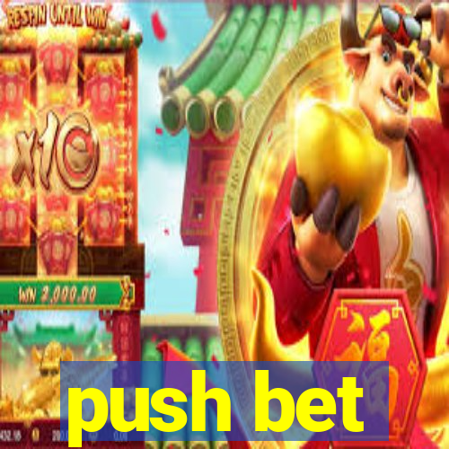 push bet