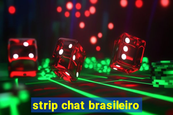 strip chat brasileiro